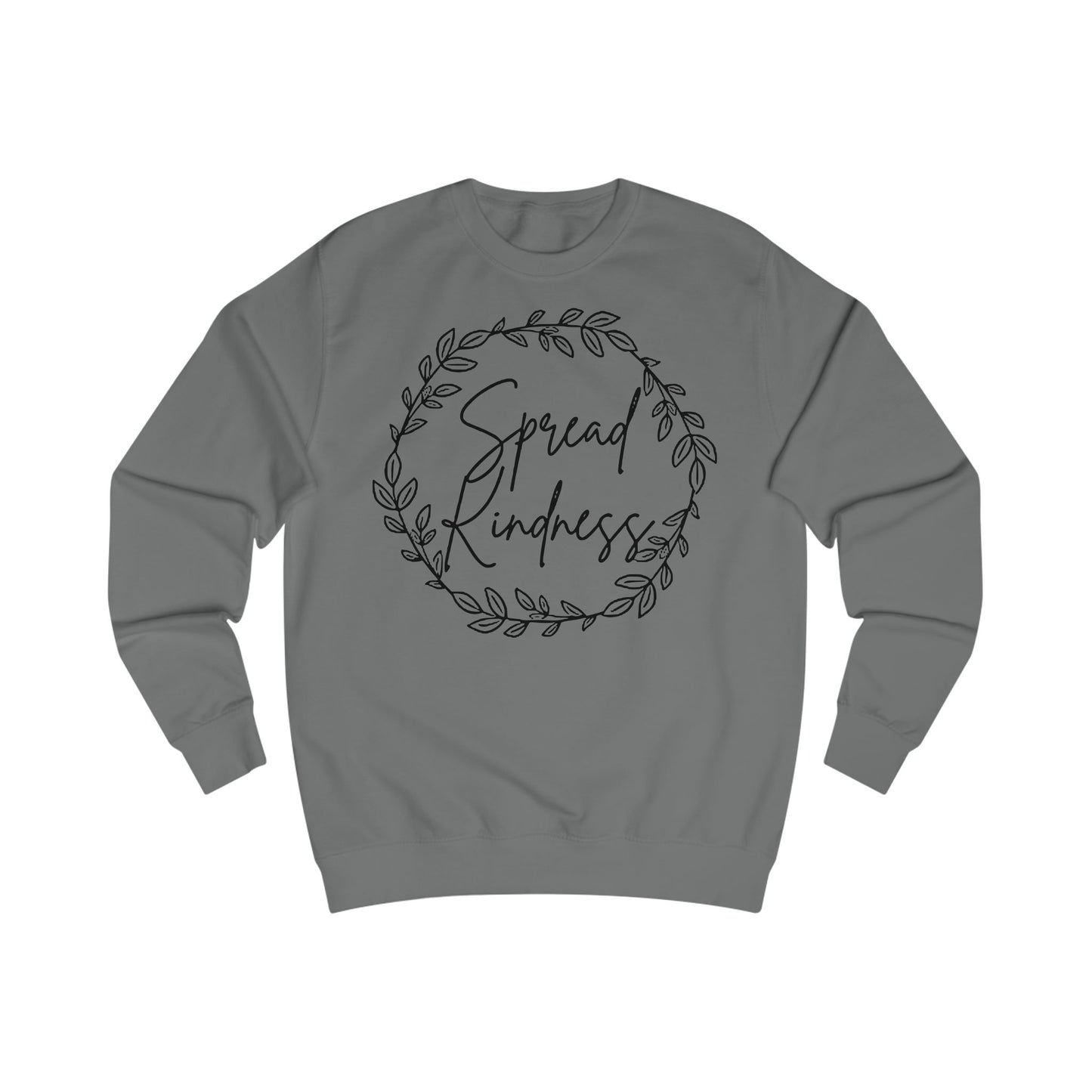 Spread Kindness Unisex Sweatshirt - Cozy Gift for Friends, Heartwarming Apparel, Holiday Gift, Motivational Clothing, Casualwear