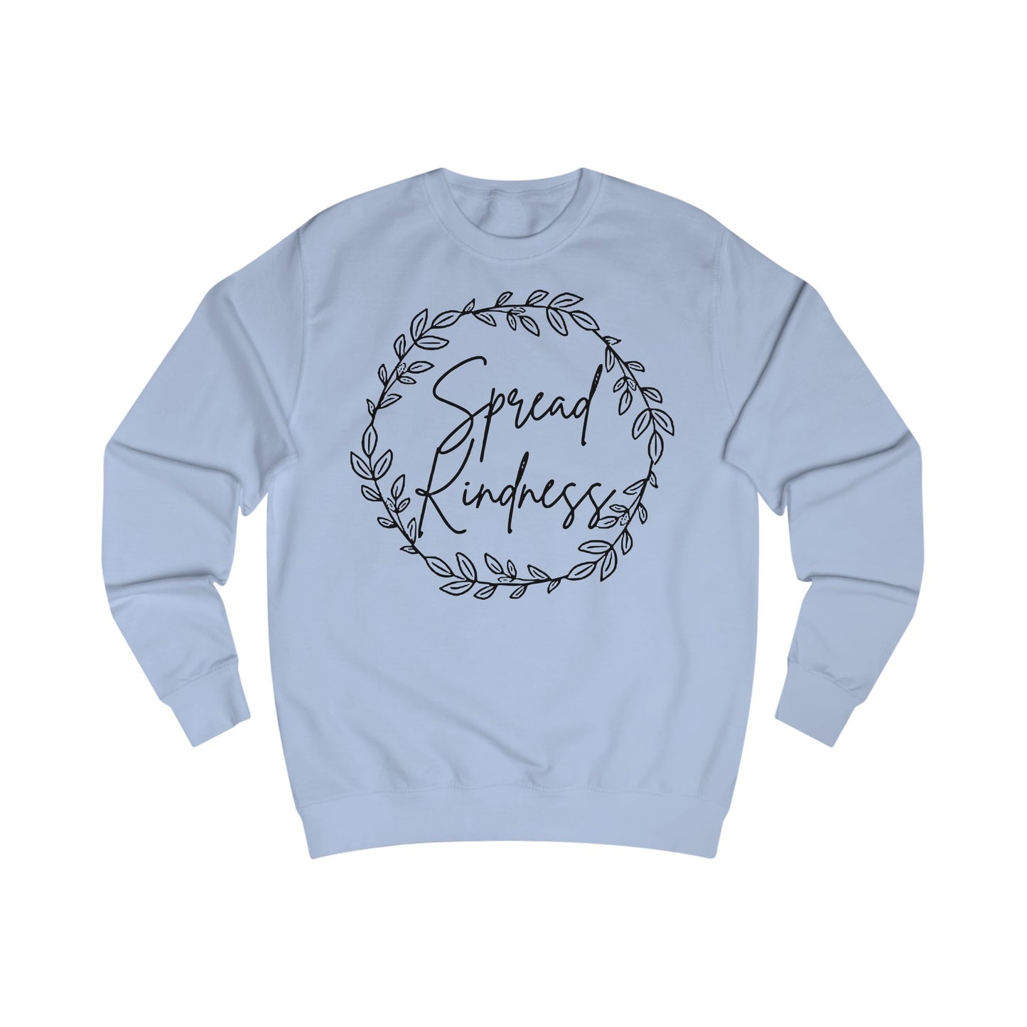 Spread Kindness Unisex Sweatshirt - Cozy Gift for Friends, Heartwarming Apparel, Holiday Gift, Motivational Clothing, Casualwear